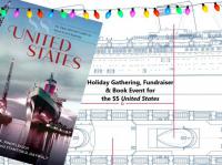 SS United States: Holiday Gathering, Fundraiser, Book Event