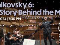 Tchaikovsky 6: The Story Behind the Music