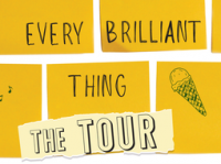 Every Brilliant Thing: The Tour