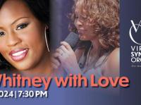 To Whitney with Love: Virginia Symphony Orchestra